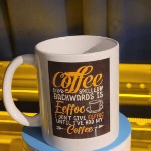 Coffee mug with humorous text